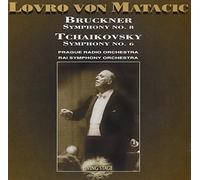 Bruckner Symphony No. 8; Tchakovsky Symphony No. 6