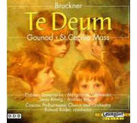 Bruckner: Te Deum / Gounod: Messe Solennelle Sainte Cecile