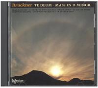 Bruckner: Te Deum, Mass D Minor