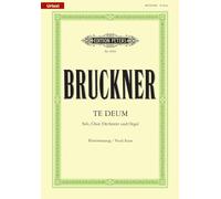 Bruckner: Te Deum (Vocal Score) (EP8950): für 4 Solostimmen, Chor, Orchester und Orgel / Klavierauszug von Josef Schalk (Edition Peters)