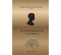 Bruder erzähl mir dein Leben: Ein Erinnerungsbuch für Generationen (Bruder - Schwester Geschenke - Familiengeschenke - Bücher für Generationen)