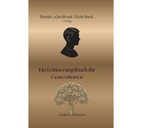 Bruder erzähl mir dein Leben: Ein Erinnerungsbuch für Generationen (Bruder - Schwester Geschenke - Familiengeschenke - Bücher für Generationen)