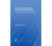 Brümmer on Meaning and the Christian Faith: Collected Writings of Vincent Brümmer