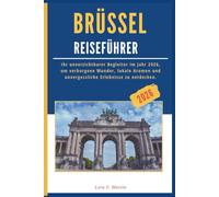 BRÜSSEL REISEFÜHRER 2026: Ihr unverzichtbarer Begleiter im Jahr 2026, um verborgene Wunder, lokale Aromen und unvergessliche Erlebnisse zu entdecken