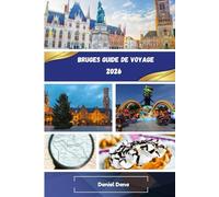 Bruges Guide de voyage 2026
