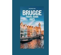 Brugge Travel Guide 2025: Discover Hidden Gems, Budget Tips, and Local Secrets for an Unforgettable Trip