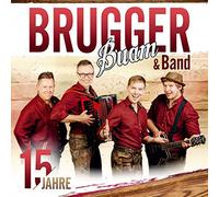 Brugger Buam - 15 Jahre; Die offizielle Jubiläumsproduktion
