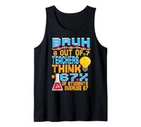 Bruh 67 Teachers Think Students Overuse Six Seven Meme Funny Tank Top