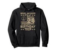 Bruh Aw Ship It's My 24th Birthday Trip Sailor US Flag Funny Pullover Hoodie