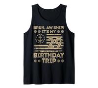 Bruh Aw Ship It's My 29th Birthday Trip Sailor US Flag Funny Tank Top