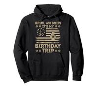 Bruh Aw Ship It's My 6th Birthday Trip Sailor US Flag Funny Pullover Hoodie