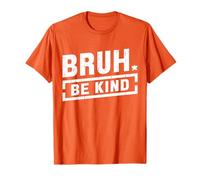 Bruh Be Kind Orange Unity Day Anti Bullying Kindness Boys T-Shirt