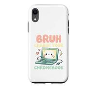 Bruh Charge Your Chromebook Funny Laptop Tech Kids Case for iPhone XR