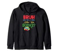 Bruh Did You Even Return Your Books Librarian Library Zip Hoodie