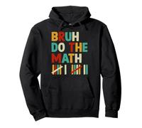 Bruh Do The Math 67 Meme 6 7 Funny Six Seven Men Teacher Pullover Hoodie