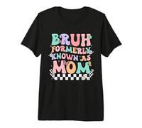 Bruh Formerly Known As Mom Funny Groovy Mom Mother's Day Premium T-Shirt