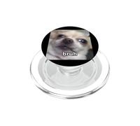 "Bruh" Funny Chihuahua Face Blurry Dog Meme PopSockets PopGrip for MagSafe