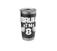 Bruh I Am 8 Year Old Funny Eighth Bday Boy 8th Birthday Stainless Steel Insulated Tumbler
