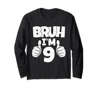 Bruh I Am 9 Year Old Funny Ninth Bday Boy 9th Birthday Long Sleeve T-Shirt