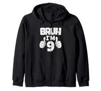 Bruh I Am 9 Year Old Funny Ninth Bday Boy 9th Birthday Zip Hoodie