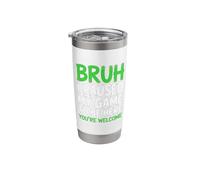 Bruh I Paused My Game to Be Here Controller Down Energy Stainless Steel Insulated Tumbler