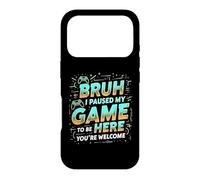 Bruh i paused my game to be here you're welcome - Gamer Case for iPhone 17 Pro