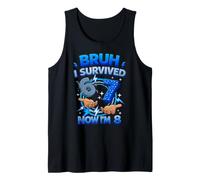 Bruh I Survived 6 7 Now I'm 8 Year Old 8th Birthday Boys Tank Top