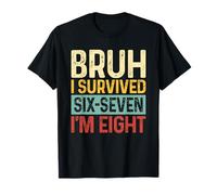 Bruh I Survived 67, I'm 8 T-Shirt