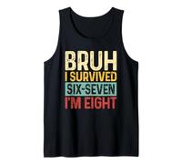 Bruh I Survived 67, I'm 8 Tank Top