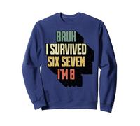 Bruh I Survived Six Seven I'm 8 Eight Year Old Vintage Sweatshirt