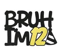 Bruh I'm 12 Birthday Cake Topper, Black and Gold Glitter Party Decoration 13.5cm x 7.5cm