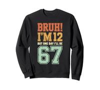 Bruh I'm 12 But One-Day I'll Be 67 Retro 12th Birthday Kids Sweatshirt