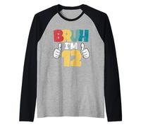 Bruh Im 12 Year Old 12th Birthday Gift Boys Funny Party Raglan Baseball Tee
