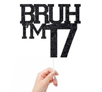 Bruh I'm 17 Cake Topper, It's My Birthday Bro, Cheers to 17 Years/Official Teenager for Big Brother, Happy 17th Birthday Party Decorations Supplies for Kids Boys, Black Glitter (17)
