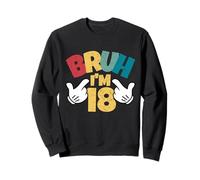 Bruh Im 18 18th Birthday Boy Official Adult Retro Sweatshirt