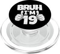 Bruh Im 19 Year Old Last Teen Year 19th Birthday Boy Bday PopSockets PopGrip for MagSafe