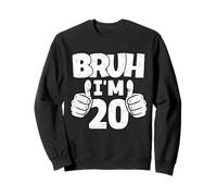 Bruh Im 20 Year Old Goodbye Teens 20th Birthday Boy Bday Sweatshirt