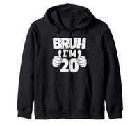 Bruh Im 20 Year Old Goodbye Teens 20th Birthday Boy Bday Zip Hoodie
