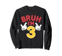 Bruh I'm 3 Year Old Gifts Boys Girls It's My 3rd Birthday Sweatshirt