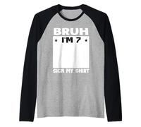 Bruh I'm 7 Sign My 7th Bday Party Birthday Raglan Baseball Tee
