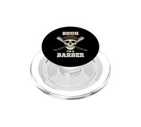 Bruh Im A Barber Skull PopSockets PopGrip for MagSafe