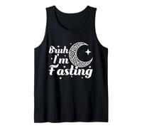 Bruh I'm Fasting Eid Mubarak Muslim Islamic Ramadan Kareem Tank Top