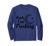 Bruh I'm Fasting Eid Mubarak Muslim Islamic Ramadan Long Sleeve T-Shirt