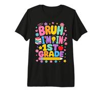 Bruh I'm in 1st Grade Back to School Premium T-Shirt