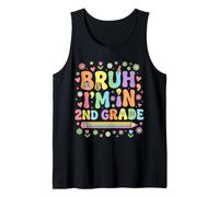 Bruh I'm in 2nd Grade Back to School Tank Top