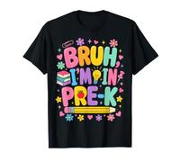 Bruh I'm in Pre-K Back to School T-Shirt