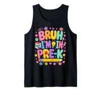 Bruh I'm in Pre-K Back to School Tank Top