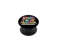 Bruh I'm In Preschool Back To School PopSockets Adhesive PopGrip