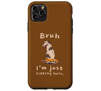Bruh I'm Just Sitting Here Funny Cat and Dog Humor Case for iPhone 11 Pro Max