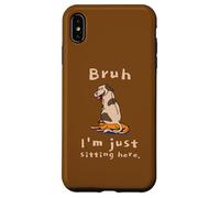 Bruh I'm Just Sitting Here Funny Cat and Dog Humor Case for iPhone XS Max